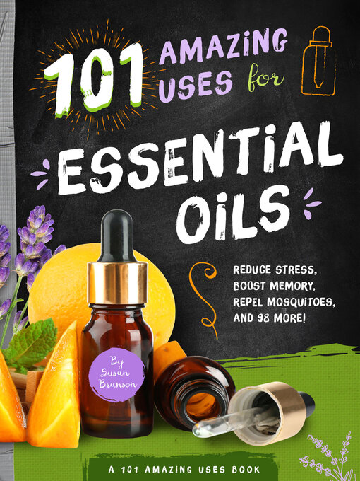 Title details for 101 Amazing Uses for Essential Oils by Susan Branson - Available